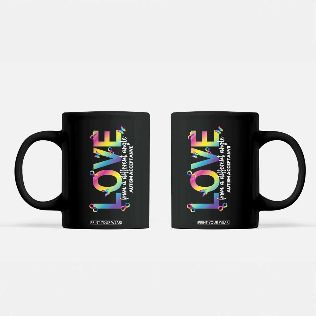 Autism Acceptance Coffee Mug Love From a Different Angle Rainbow Infinity TS02 Black Print Your Wear