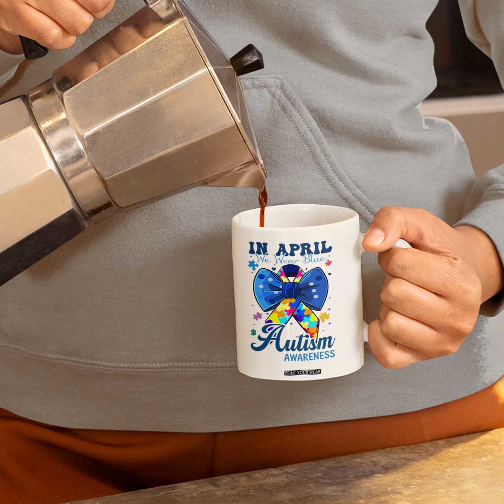 Autism Awareness Coffee Mug In April We Wear Blue Puzzle Ribbon Coquette Bow TS02 Print Your Wear