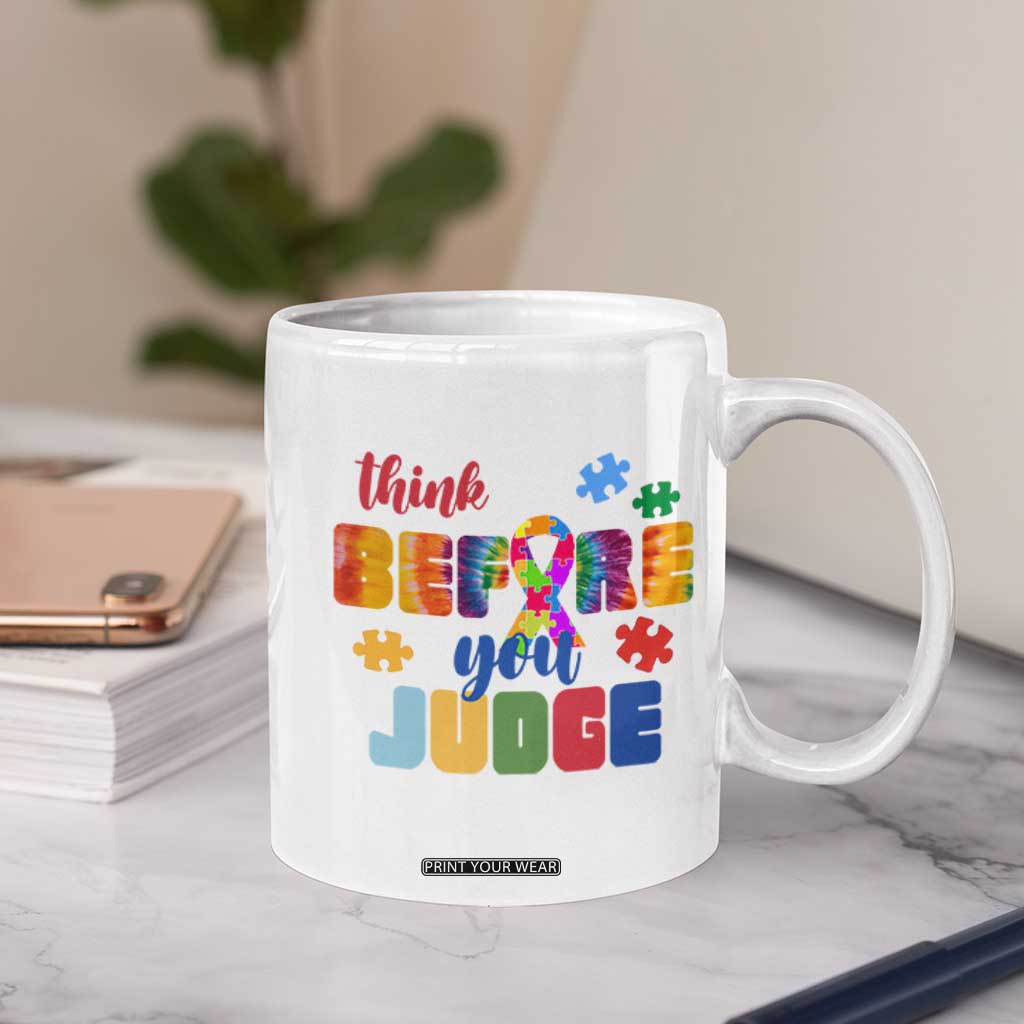 Autism Awareness Coffee Mug Think Before You Judge Autistic Support TS02 Print Your Wear