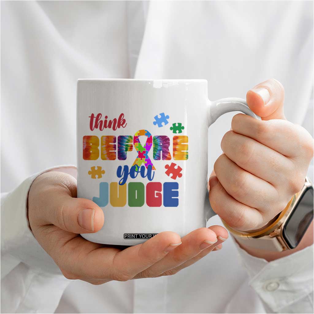 Autism Awareness Coffee Mug Think Before You Judge Autistic Support TS02 Print Your Wear