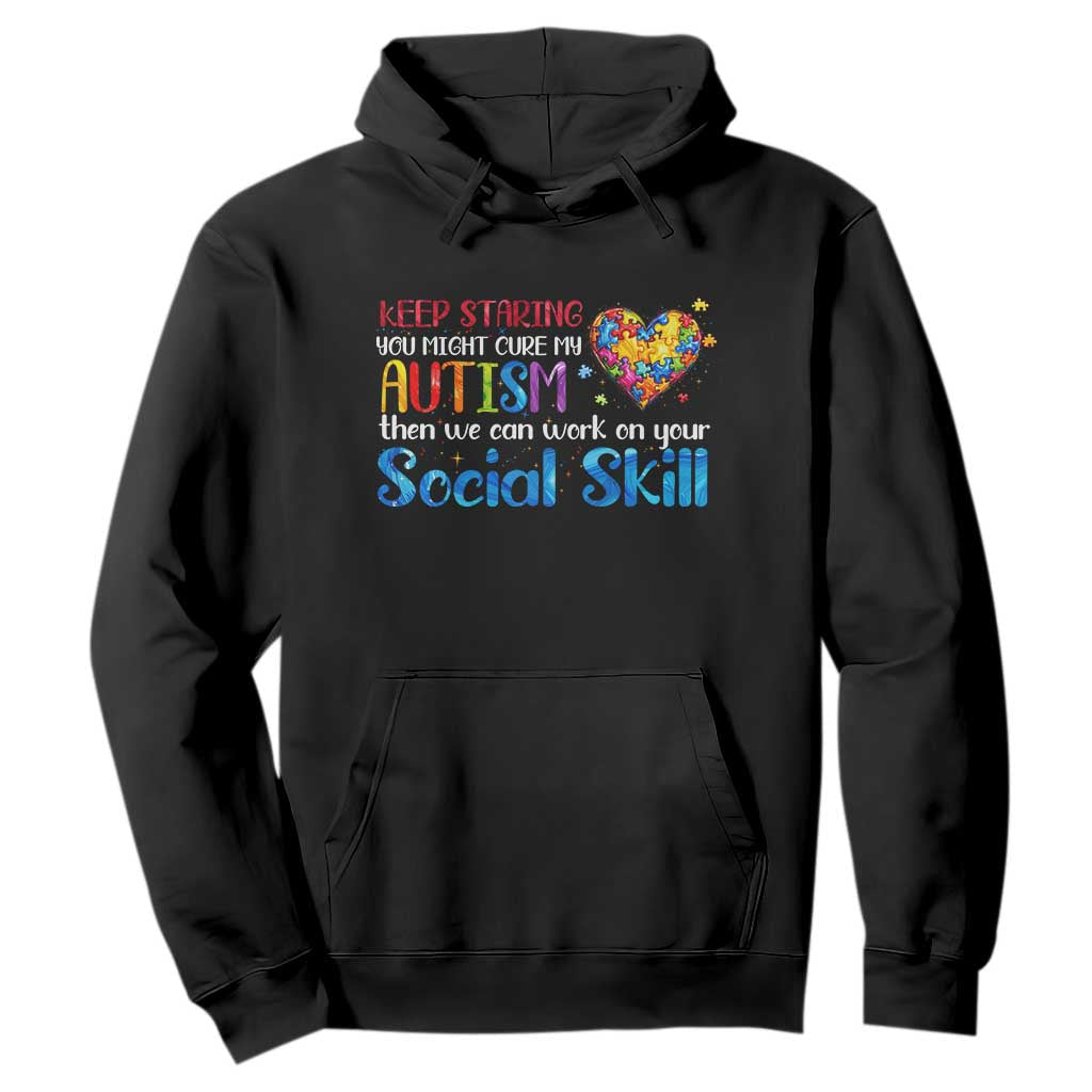 Autism Awareness Hoodie Keep Staring You Might Cure My Autism Heart Puzzle TS10 Black Print Your Wear