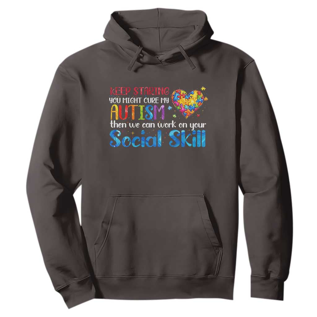 Autism Awareness Hoodie Keep Staring You Might Cure My Autism Heart Puzzle TS10 Dark Chocolate Print Your Wear