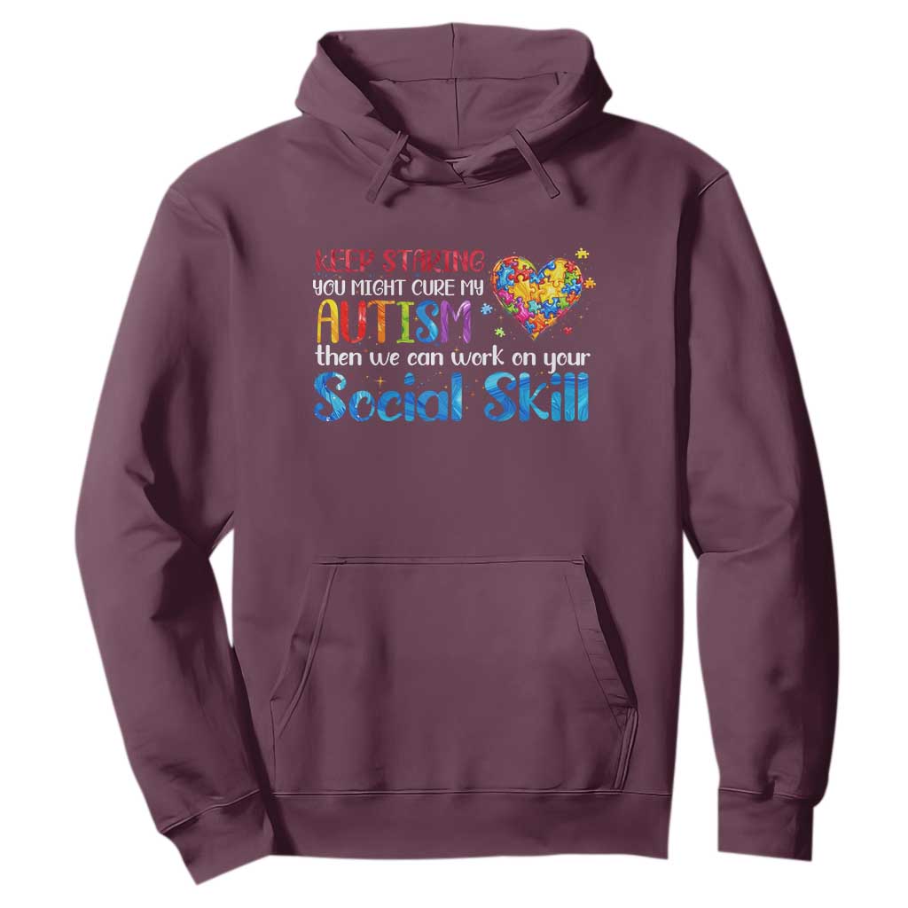 Autism Awareness Hoodie Keep Staring You Might Cure My Autism Heart Puzzle TS10 Maroon Print Your Wear