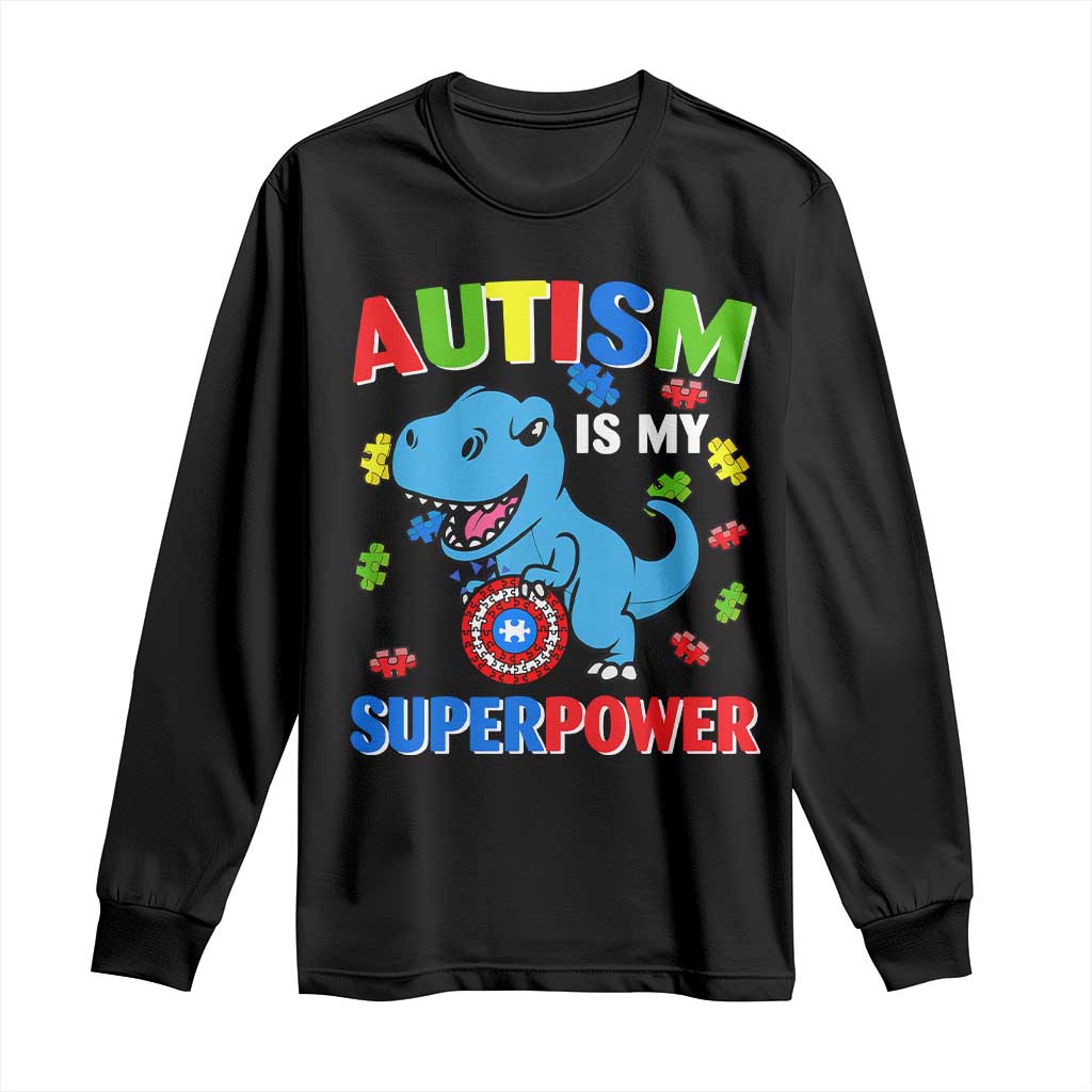 Autism Awareness Is My Superpower Long Sleeve Shirt Cute Dinosaur Dino Kids Boys TS10 Black Print Your Wear