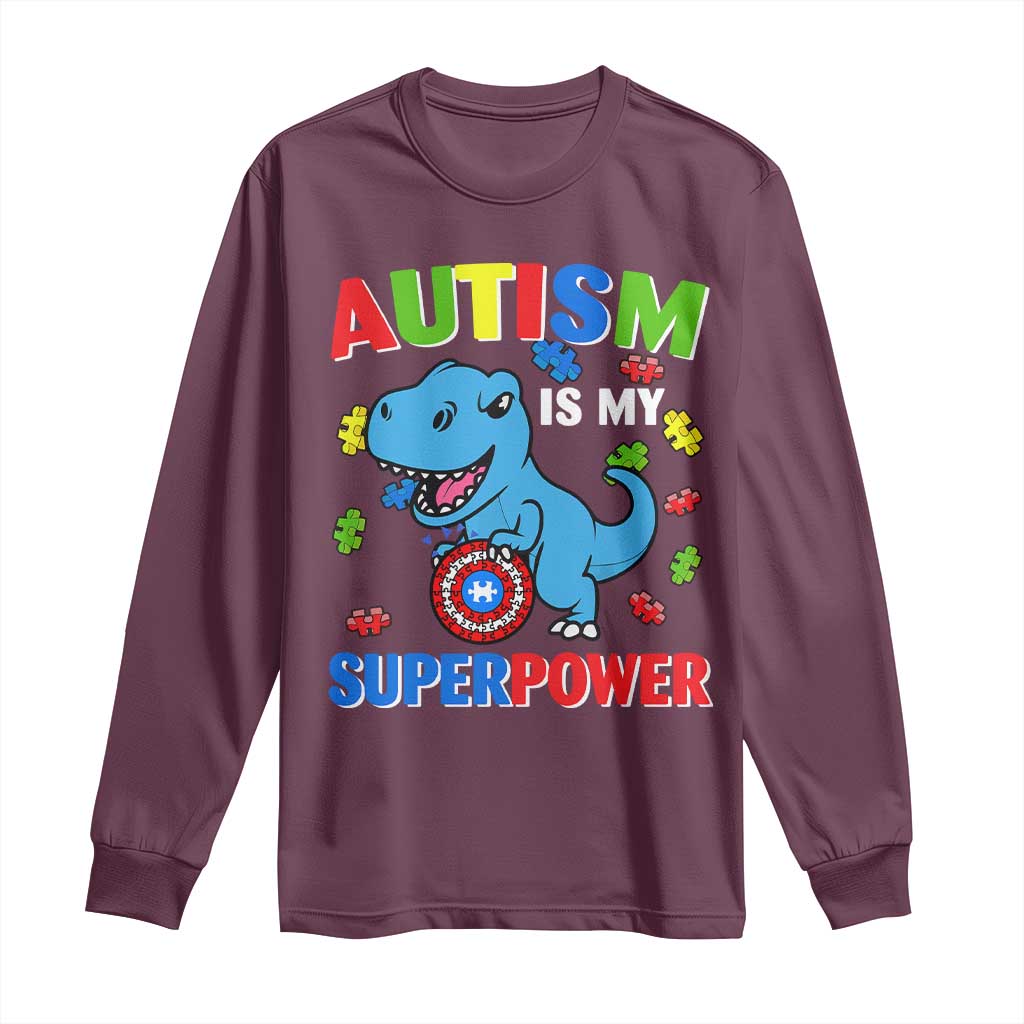 Autism Awareness Is My Superpower Long Sleeve Shirt Cute Dinosaur Dino Kids Boys TS10 Maroon Print Your Wear