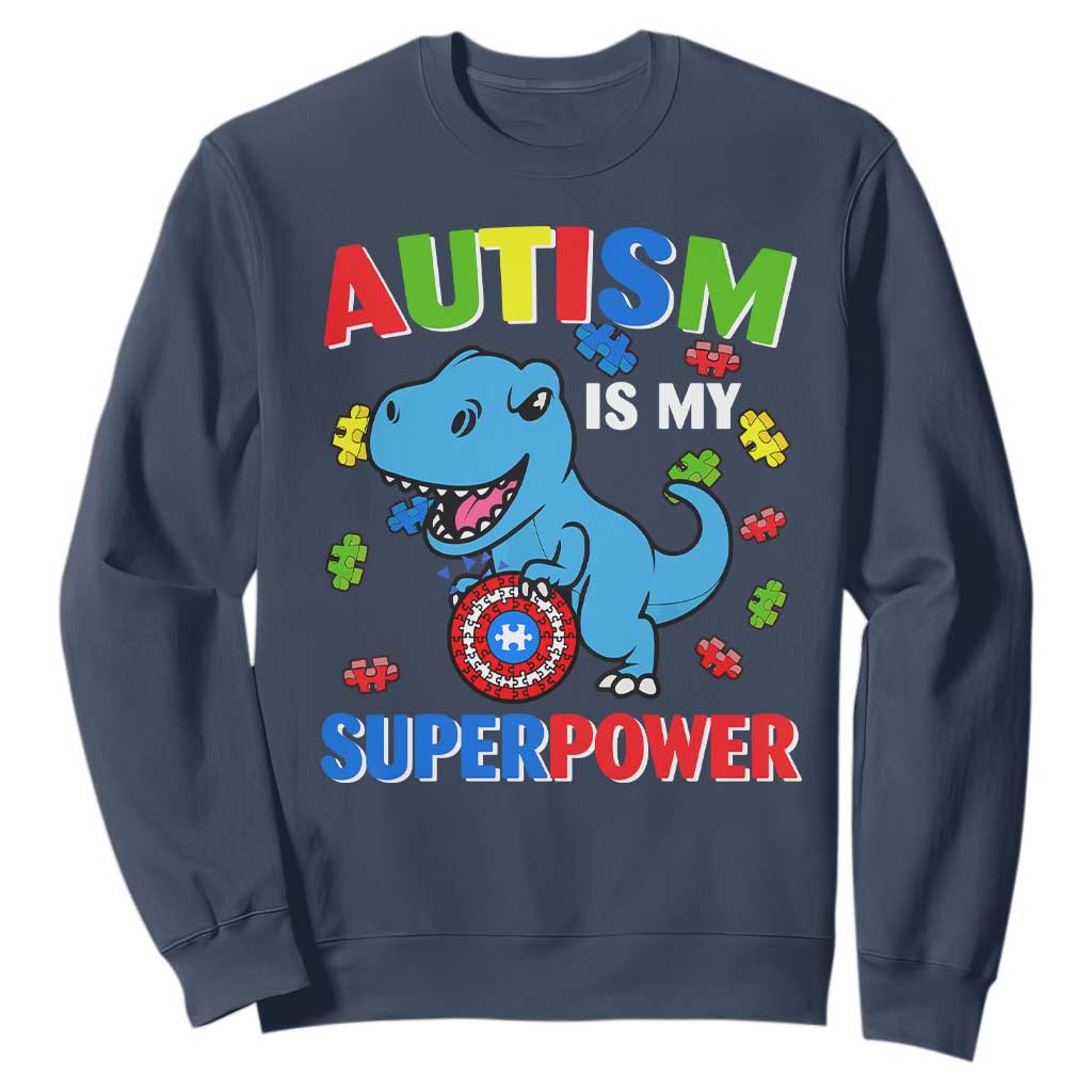 Autism Awareness Is My Superpower Sweatshirt Cute Dinosaur Dino Kids Boys TS10 Navy Print Your Wear
