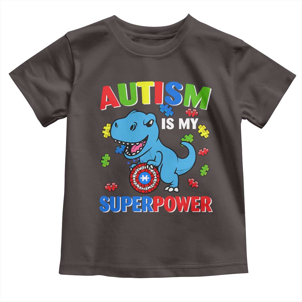 Autism Awareness Is My Superpower Toddler T Shirt Cute Dinosaur Dino Kids Boys TS10 Dark Chocolate Print Your Wear
