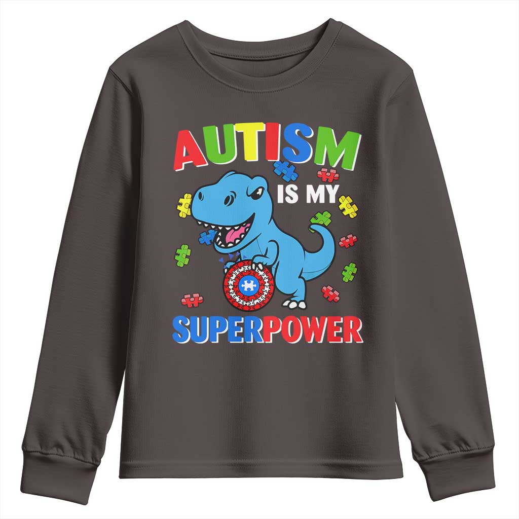 Autism Awareness Is My Superpower Youth Sweatshirt Cute Dinosaur Dino Kids Boys TS10 Dark Chocolate Print Your Wear