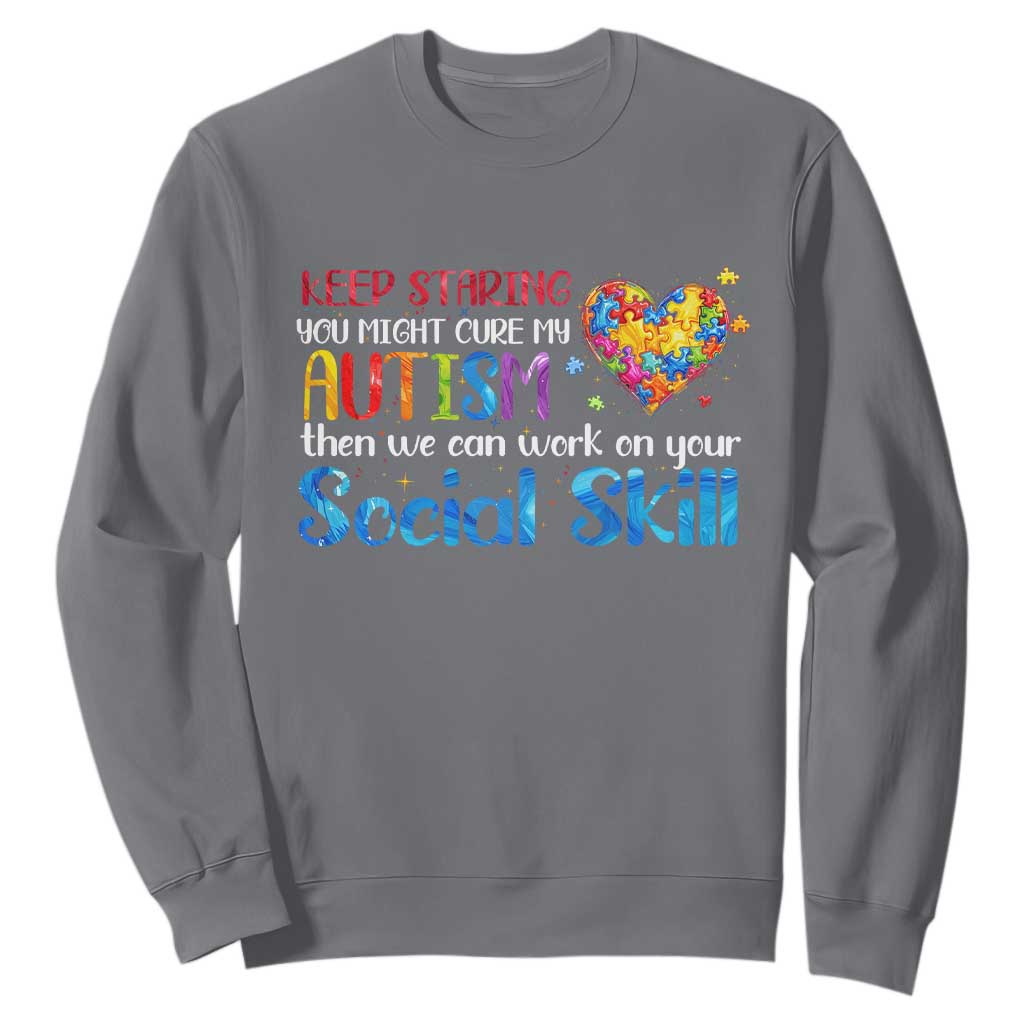 Autism Awareness Sweatshirt Keep Staring You Might Cure My Autism Heart Puzzle TS10 Charcoal Print Your Wear