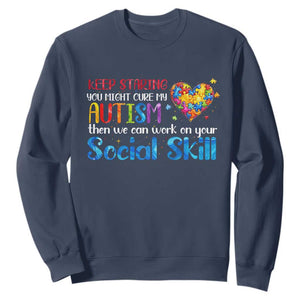 Autism Awareness Sweatshirt Keep Staring You Might Cure My Autism Heart Puzzle TS10 Navy Print Your Wear