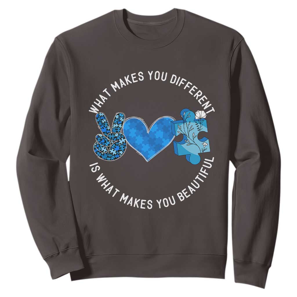 Autism Awareness Sweatshirt What Makes You Different Is What Makes You Beautiful TS10 Dark Chocolate Print Your Wear