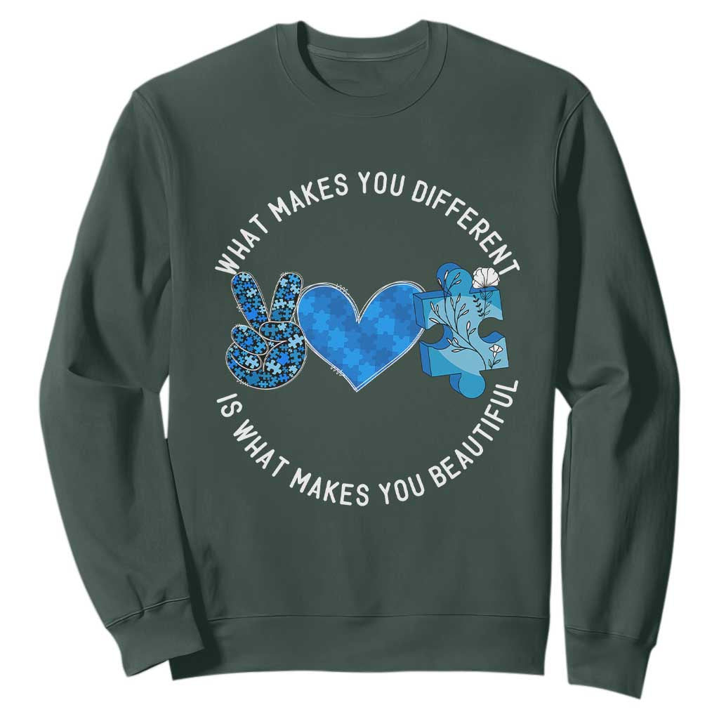 Autism Awareness Sweatshirt What Makes You Different Is What Makes You Beautiful TS10 Dark Forest Green Print Your Wear