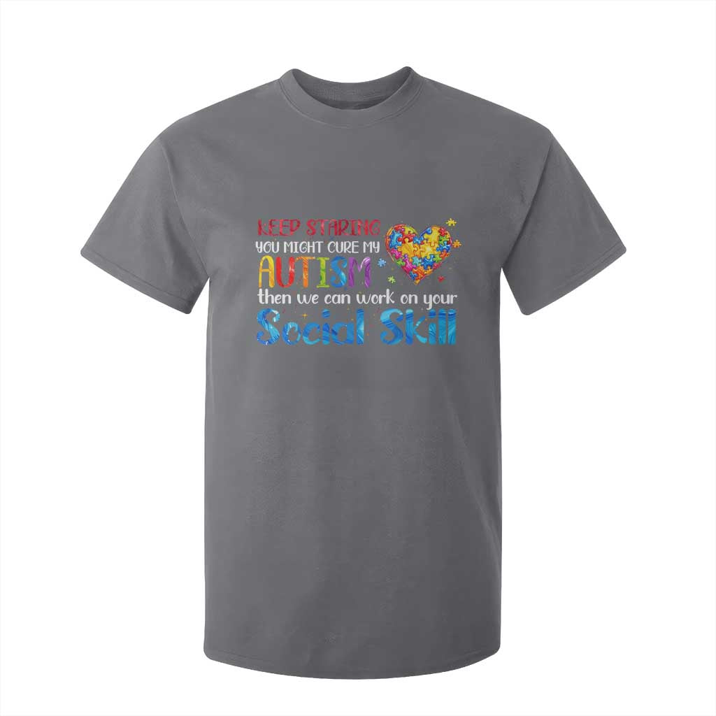 Autism Awareness T Shirt For Kid Keep Staring You Might Cure My Autism Heart Puzzle TS10 Charcoal Print Your Wear