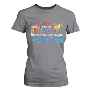 Autism Awareness T Shirt For Women Keep Staring You Might Cure My Autism Heart Puzzle TS10 Charcoal Print Your Wear
