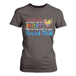 Autism Awareness T Shirt For Women Keep Staring You Might Cure My Autism Heart Puzzle TS10 Dark Chocolate Print Your Wear