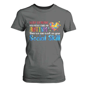 Autism Awareness T Shirt For Women Keep Staring You Might Cure My Autism Heart Puzzle TS10 Dark Heather Print Your Wear