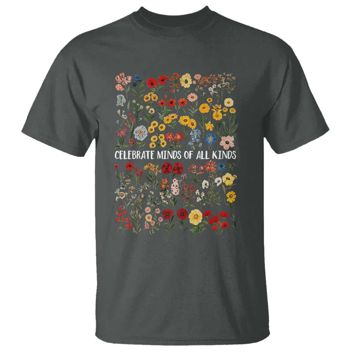 Autism Awareness T Shirt Neurodiversity Celebrate Minds of All Kinds TS10 Dark Heather Print Your Wear