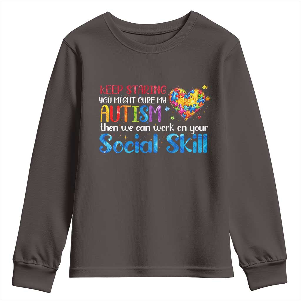 Autism Awareness Youth Sweatshirt Keep Staring You Might Cure My Autism Heart Puzzle TS10 Dark Chocolate Print Your Wear