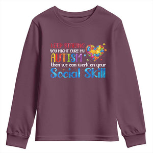Autism Awareness Youth Sweatshirt Keep Staring You Might Cure My Autism Heart Puzzle TS10 Maroon Print Your Wear