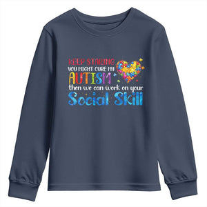 Autism Awareness Youth Sweatshirt Keep Staring You Might Cure My Autism Heart Puzzle TS10 Navy Print Your Wear