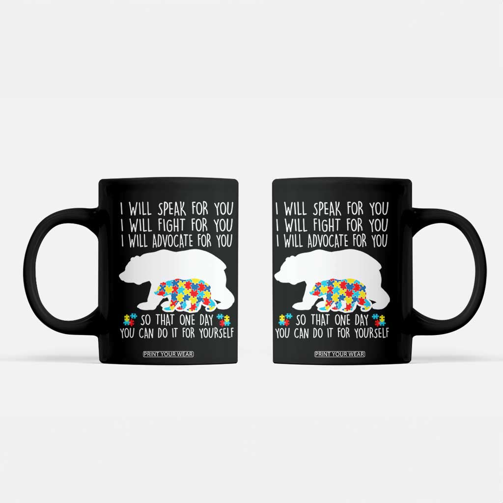 Autism Mama Bear Coffee Mug I Will Speak Fight Advocate For You TS02 Black Print Your Wear