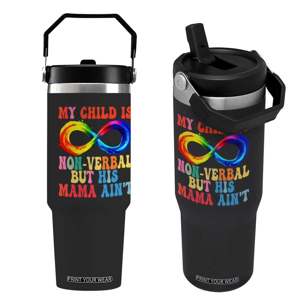 Autism Mom Flip Straw Tumbler My Child May Be Non verbal But His Mama Ain't Autism TS02 One Size: 30 oz Black Print Your Wear