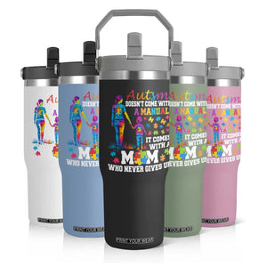 Autism Mom Flip Straw Tumbler Who Never Gives Up Family Support Autistic TS02 Print Your Wear