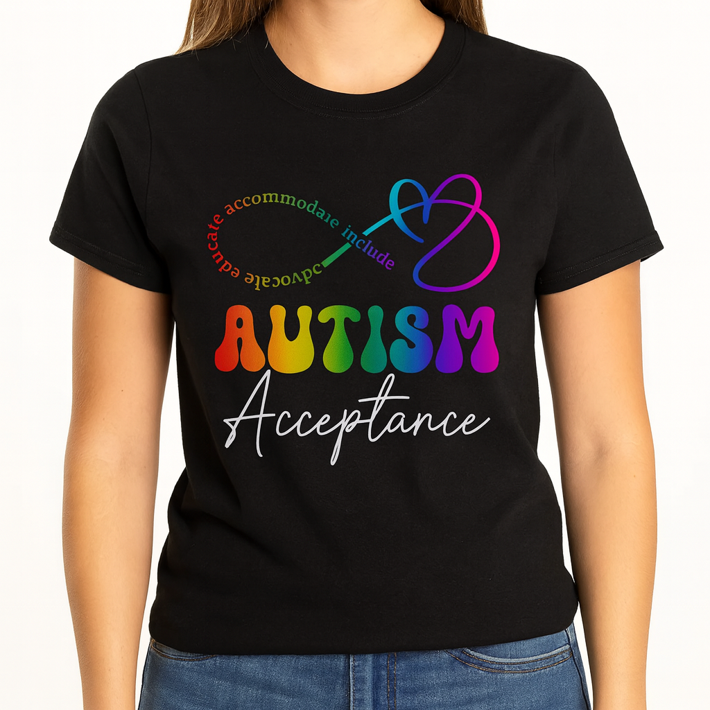 Autism Acceptance T Shirt Advocate Educate Accomodate Include Rainbow Infinity Symbol TS02 Print Your Wear