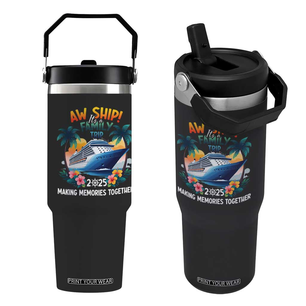 Aw Ship Its A Family Trip 2025 Flip Straw Tumbler Cruising Trip Summer Vacation TS09 One Size: 30 oz Black Print Your Wear