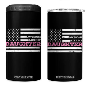 Awesome Like My Daughter 4 in 1 Can Cooler Tumbler Girl Dad Father's Day American Flag TS10 One Size: 16 oz Black Print Your Wear