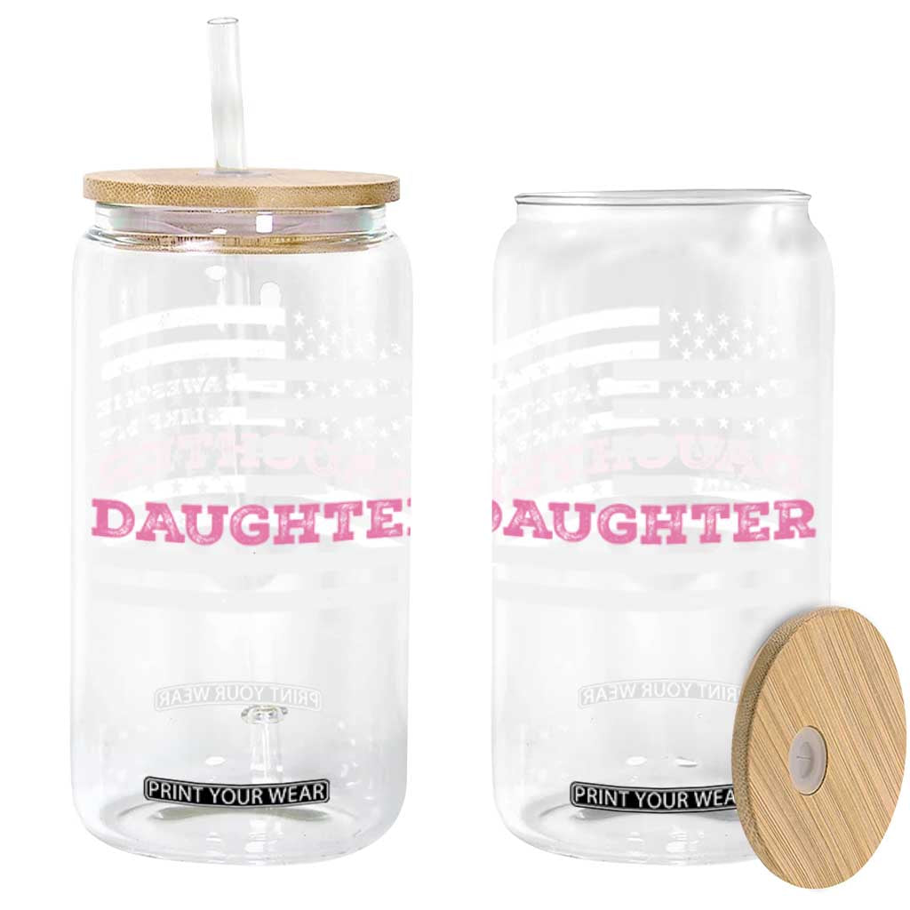 Awesome Like My Daughter Glass Can Girl Dad Father's Day American Flag TS10 Black Print Your Wear