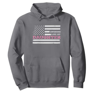 Awesome Like My Daughter Hoodie Girl Dad Father's Day American Flag TS10 Charcoal Print Your Wear