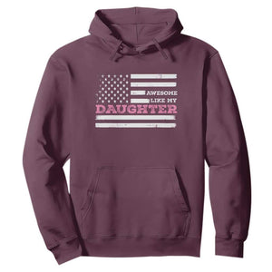 Awesome Like My Daughter Hoodie Girl Dad Father's Day American Flag TS10 Maroon Print Your Wear