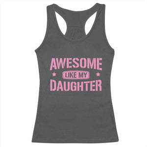 Awesome Like My Daughter Racerback Tank Top Funny Girl Dad Fathers Day TS10 Dark Heather Print Your Wear