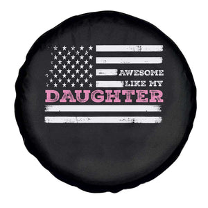 Awesome Like My Daughter Spare Tire Cover Girl Dad Father's Day American Flag TS10 Print Your Wear