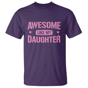 Awesome Like My Daughter T Shirt Funny Girl Dad Fathers Day TS10 Purple Print Your Wear