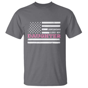 Awesome Like My Daughter T Shirt Girl Dad Father's Day American Flag TS10 Charcoal Print Your Wear