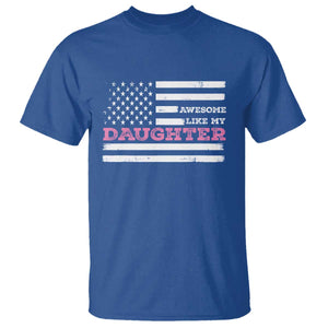 Awesome Like My Daughter T Shirt Girl Dad Father's Day American Flag TS10 Royal Blue Print Your Wear