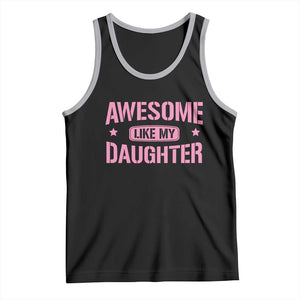Awesome Like My Daughter Tank Top Funny Girl Dad Fathers Day TS10 Black Athletic Heather Print Your Wear