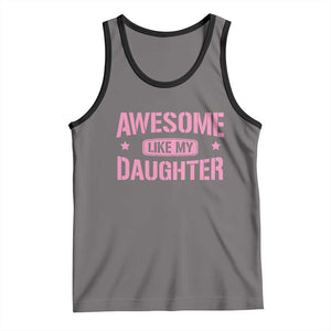 Awesome Like My Daughter Tank Top Funny Girl Dad Fathers Day TS10 Deep Heather Black Print Your Wear