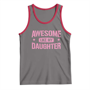 Awesome Like My Daughter Tank Top Funny Girl Dad Fathers Day TS10 Deep Heather Red Print Your Wear