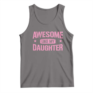 Awesome Like My Daughter Tank Top Funny Girl Dad Fathers Day TS10 Deep Heather Print Your Wear