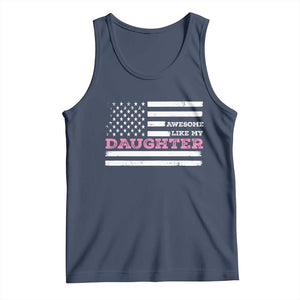 Awesome Like My Daughter Tank Top Girl Dad Father's Day American Flag TS10 Navy Print Your Wear