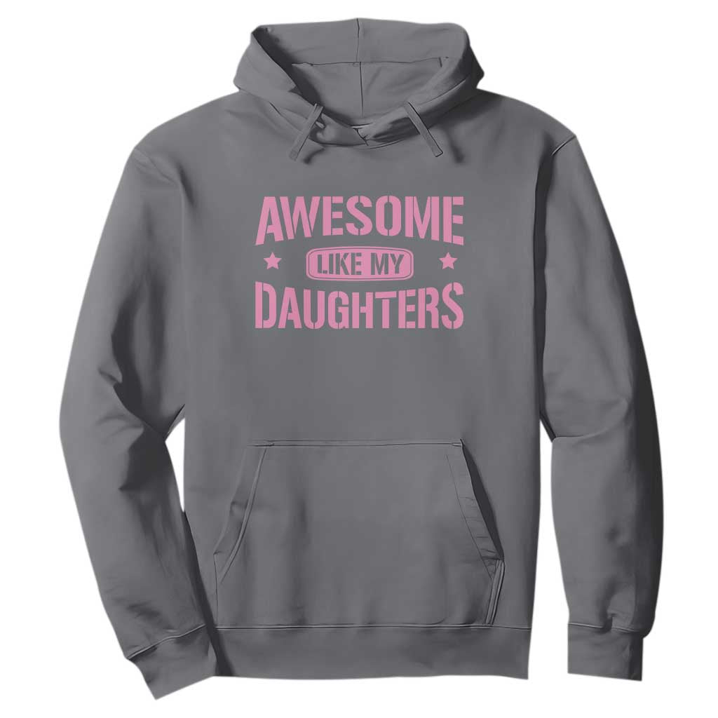 Awesome Like My Daughters Hoodie Funny Girl Dad Fathers Day TS10 Charcoal Print Your Wear