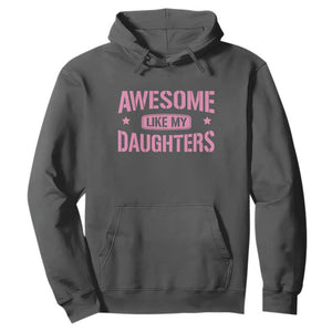 Awesome Like My Daughters Hoodie Funny Girl Dad Fathers Day TS10 Dark Heather Print Your Wear