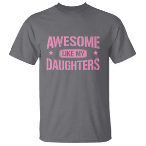 Awesome Like My Daughters T Shirt Funny Girl Dad Fathers Day TS10 Charcoal Print Your Wear