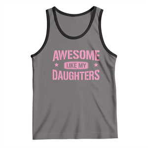 Awesome Like My Daughters Tank Top Funny Girl Dad Fathers Day TS10 Deep Heather Black Print Your Wear