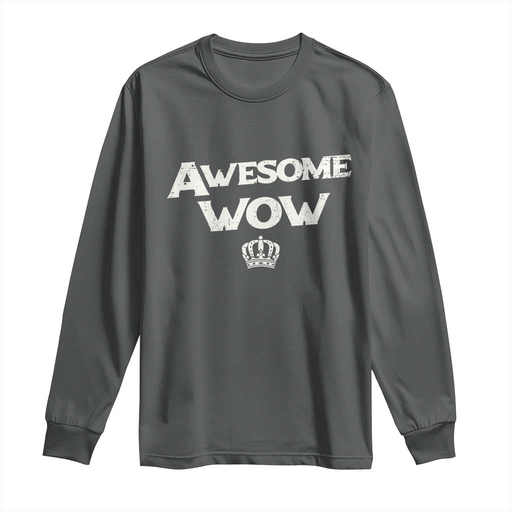 Awesome Wow Long Sleeve Shirt Alexander Hamilton Lover TS10 Dark Heather Print Your Wear