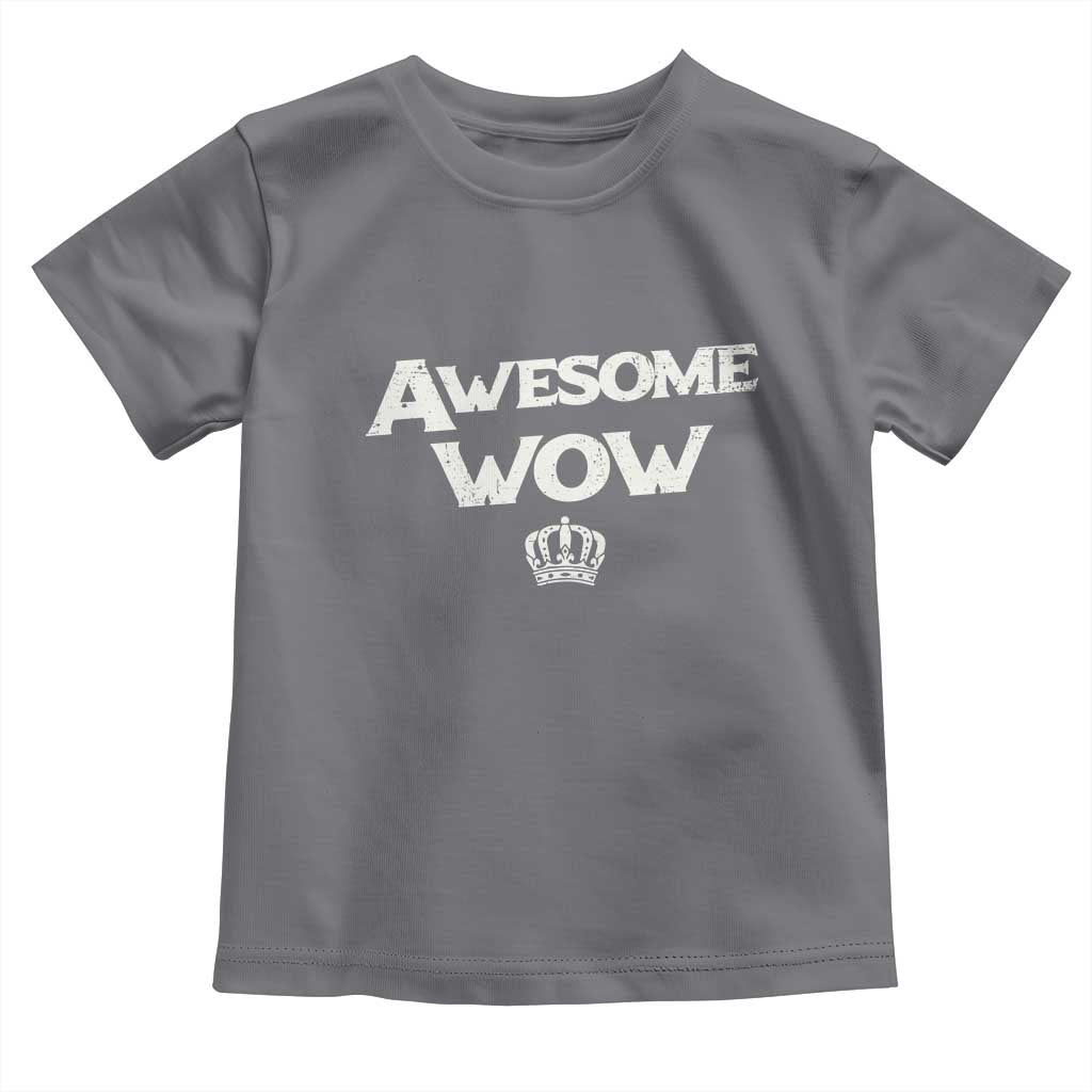 Awesome Wow Toddler T Shirt Alexander Hamilton Lover TS10 Charcoal Print Your Wear