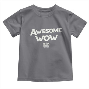 Awesome Wow Toddler T Shirt Alexander Hamilton Lover TS10 Charcoal Print Your Wear